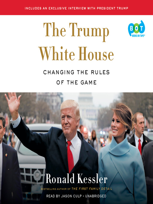 Title details for The Trump White House by Ronald Kessler - Available